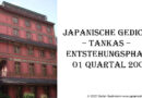 Japanische Gedichte – Tankas – Entstehungsphase 01 Quartal 2005